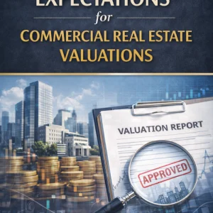 Regulatory Expectations for Commercial Real Estate Valuations