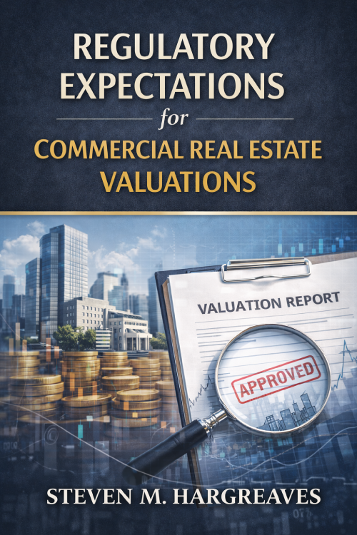 Regulatory Expectations for Commercial Real Estate Valuations